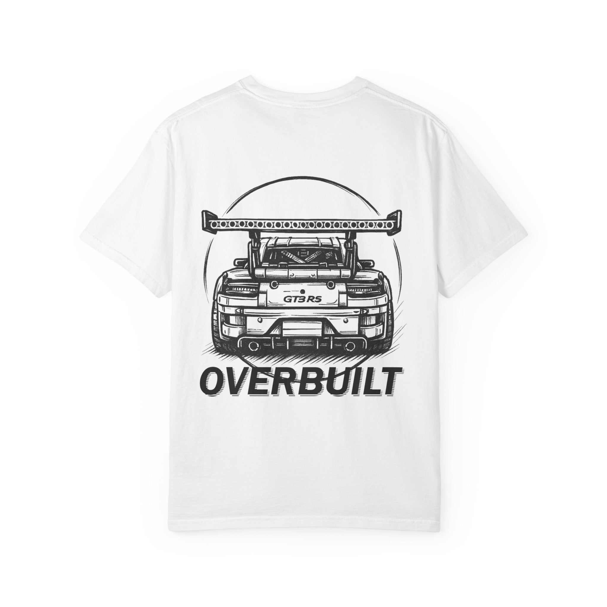 Overbuilt GT3RS T Shirt — Car Enthusiast Graphic